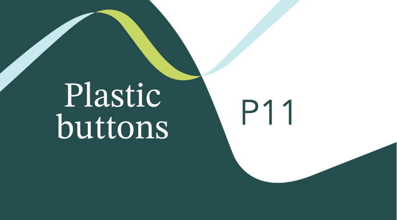 P11 plastic buttons